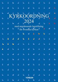 bokomslag Kyrkoordning 2024 : med angränsande lagstiftning för Svenska kyrkan