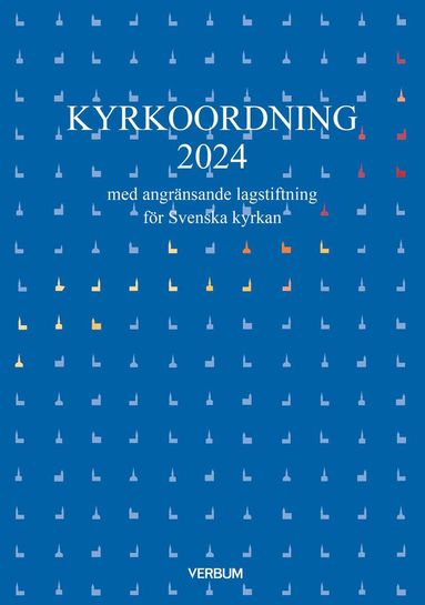 bokomslag Kyrkoordning 2024 : med angränsande lagstiftning för Svenska kyrkan