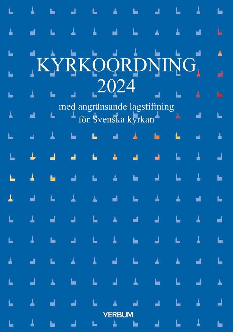 Kyrkoordning 2024 : med angränsande lagstiftning för Svenska kyrkan