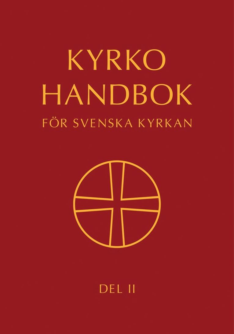 Kyrkohandbok för Svenska kyrkan : antagen för Svenska kyrkan av 2023 års kyrkomöte. Del II 1