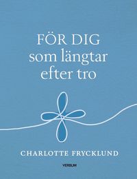 bokomslag För dig som längtar efter tro