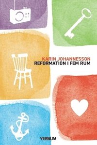 bokomslag Reformation i fem rum