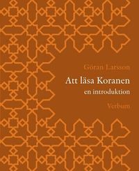 bokomslag Att läsa Koranen : en introduktion