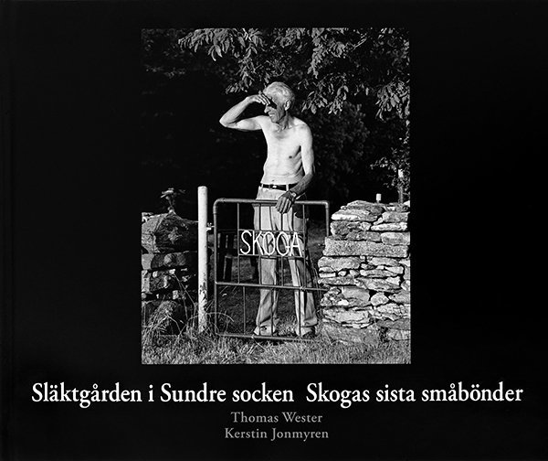 Kerstin Jonmyren, Thomas Wester - Släktgården i Sundre socken : Skogas sista småbönder, Inbunden