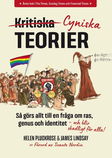 Helen Pluckrose, James Lindsay - Cyniska teorier : så görs allt till en fråga om ras, genus och identitet - och blir skadligt för alla, Inbunden