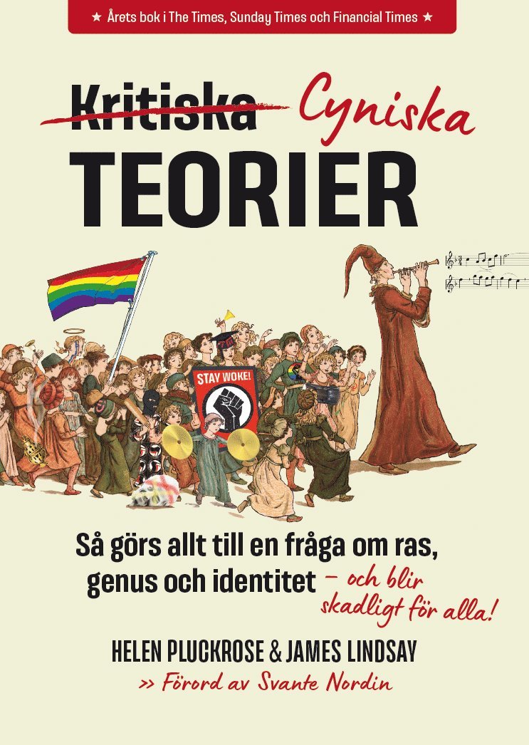 Helen Pluckrose, James Lindsay - Cyniska teorier : så görs allt till en fråga om ras, genus och identitet - och blir skadligt för alla, Inbunden