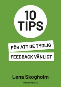 bokomslag 10 tips för att ge tydlig feedback vänligt