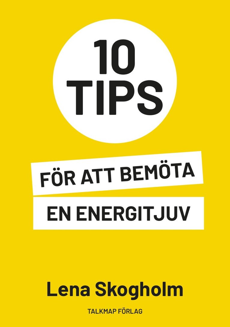 Lena Skogholm - 10 tips för att bemöta en energitjuv, Häftad