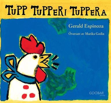Gerald Espinoza - Tupp Tupperi Tuppera, Inbunden
