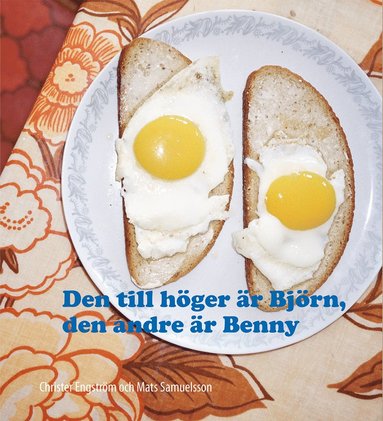 bokomslag Den till höger är Björn, den andre är Benny