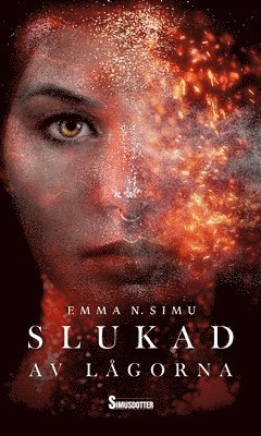 Emma N. Simu - Slukad av lågorna, Inbunden