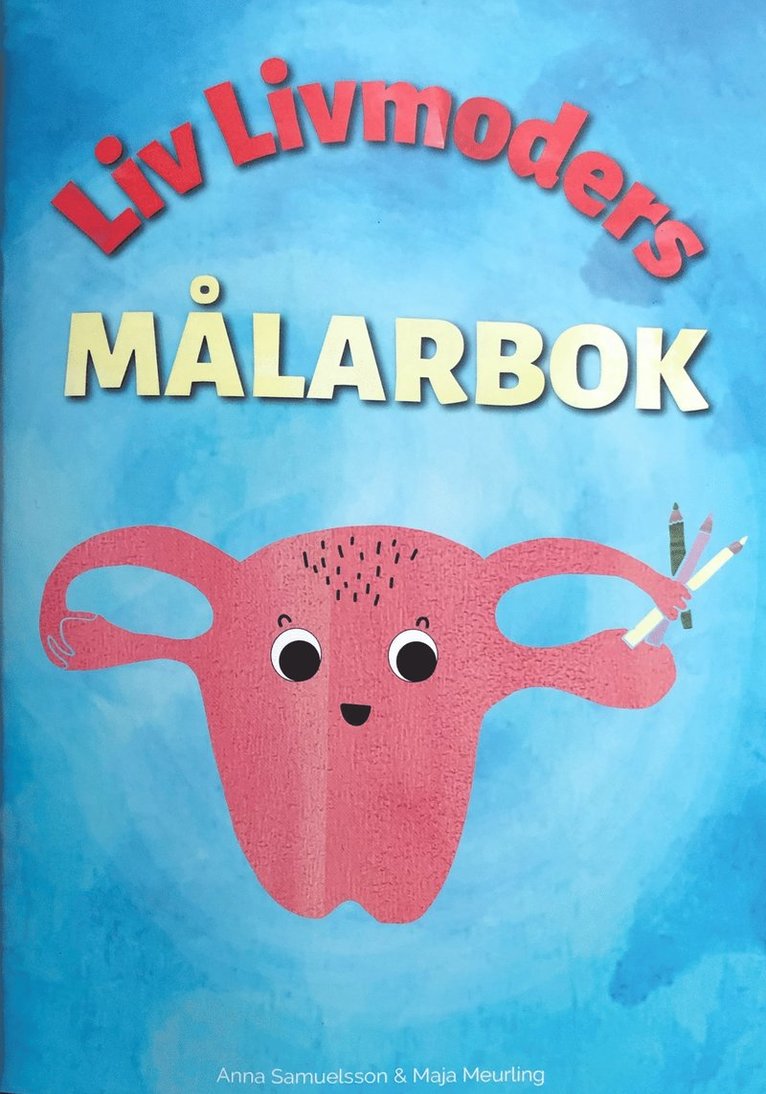 Anna Samuelsson - Liv Livmoders målarbok, Häftad