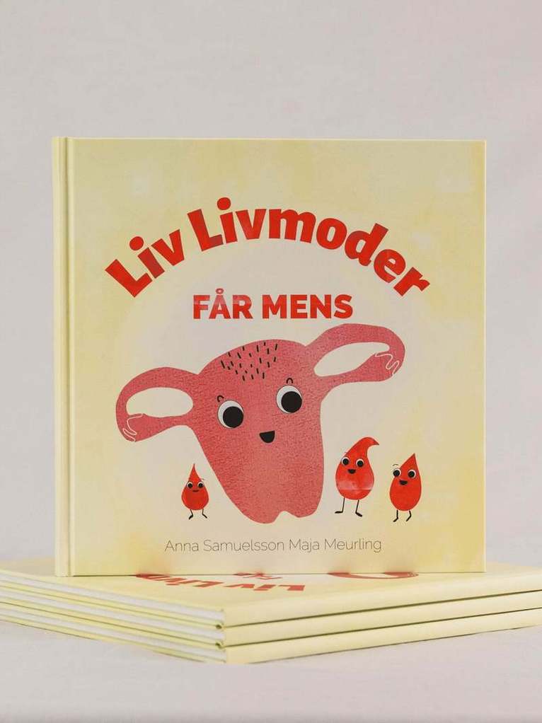 Anna Samuelsson, Maja Meurling - Liv Livmoder får mens, Inbunden