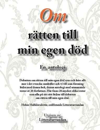 Litteraturrundan Ekonomisk Förening - Om rätten till min egen död : en antologi, Inbunden