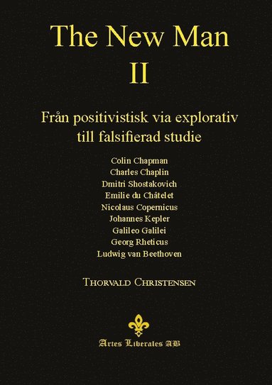 bokomslag The New Man II : från positivistisk via explorativ till falsifierad studie