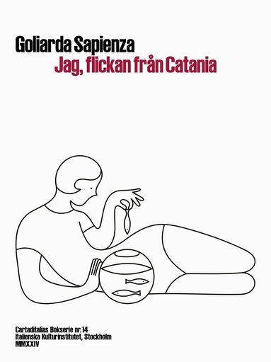 Goliarda Sapienza - Jag, flickan från Catania, Häftad