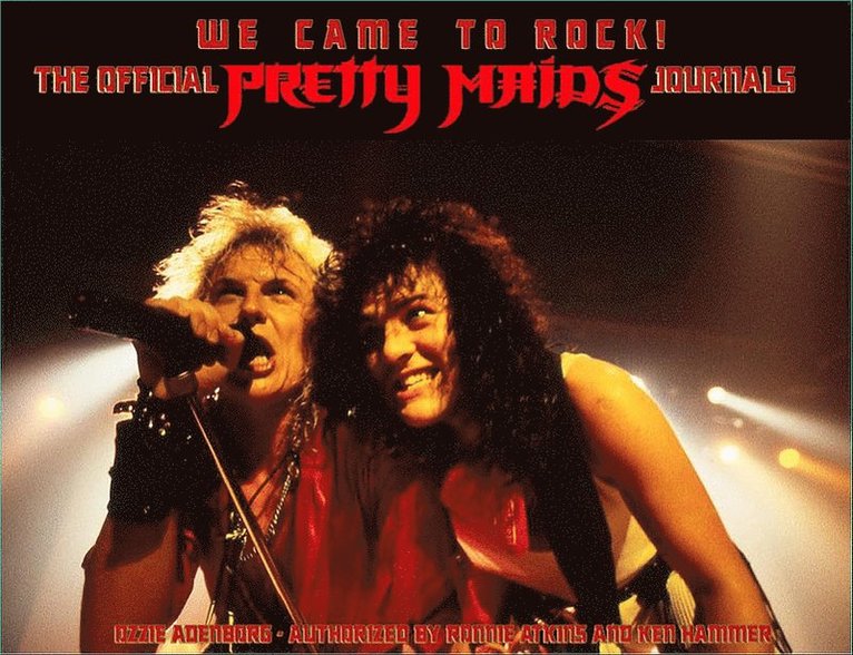 We Came To Rock! The Official Pretty Maids Journals 1
