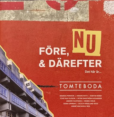 bokomslag Före, nu & därefter. Det här är Tomteboda