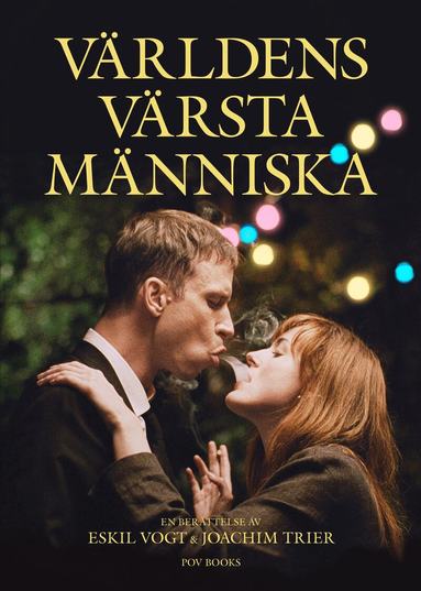 Joachim Trier, Eskil Vogt - Världens värsta människa, Häftad