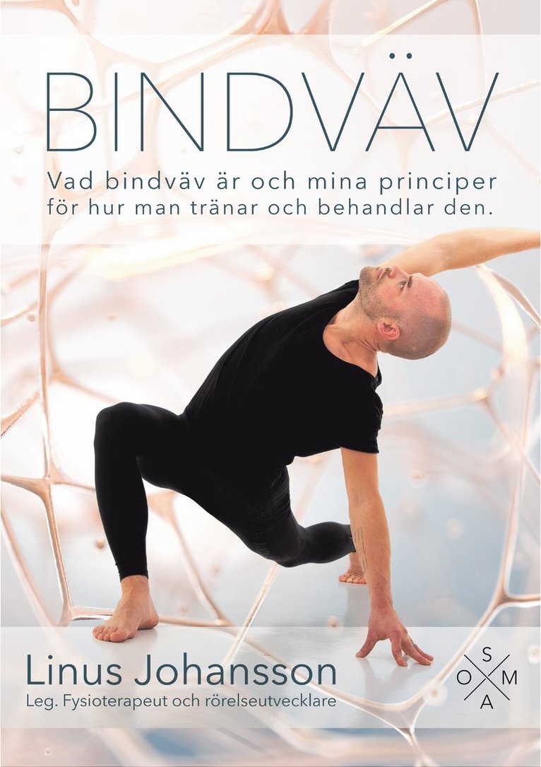 Bindväv - Vad bindväv är och mina principer för hur man tränar och behandlar den 1