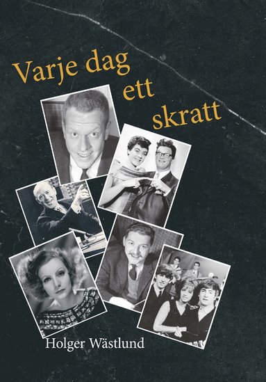 bokomslag Varje dag ett skratt : historier från artistvärlden kring Ramel, Hyland och HasseåTage m.fl.