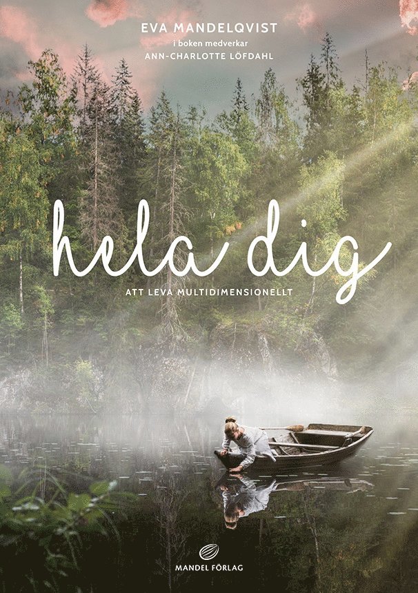 Eva Mandelqvist - Hela dig : att leva multidimensionellt, Häftad