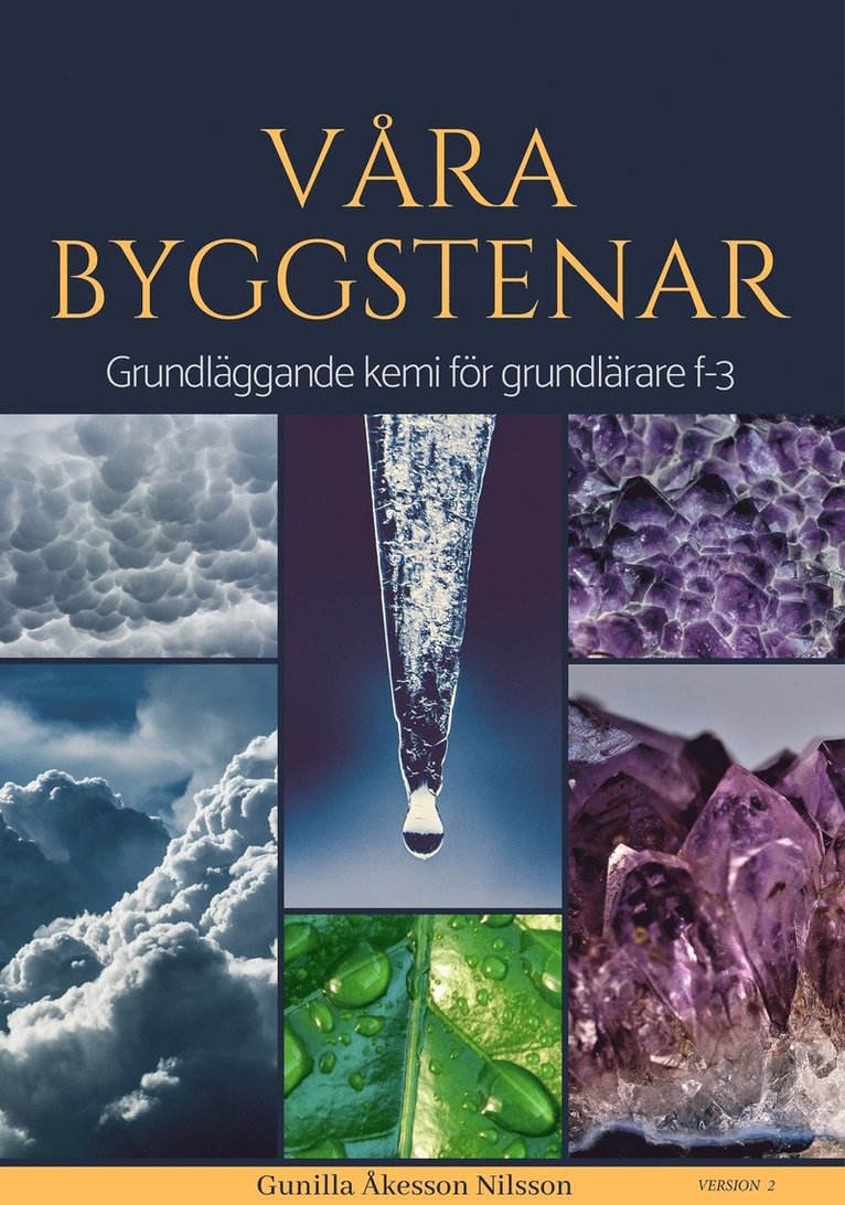 Våra byggstenar : grundläggande kemi för grundlärare f-3 1