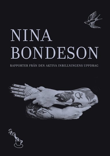 Nina Bondeson, Sinziana Ravini, Ragnar Strömberg - Nina Bondeson : rapporter från den aktiva inbillningens uppdrag, Häftad