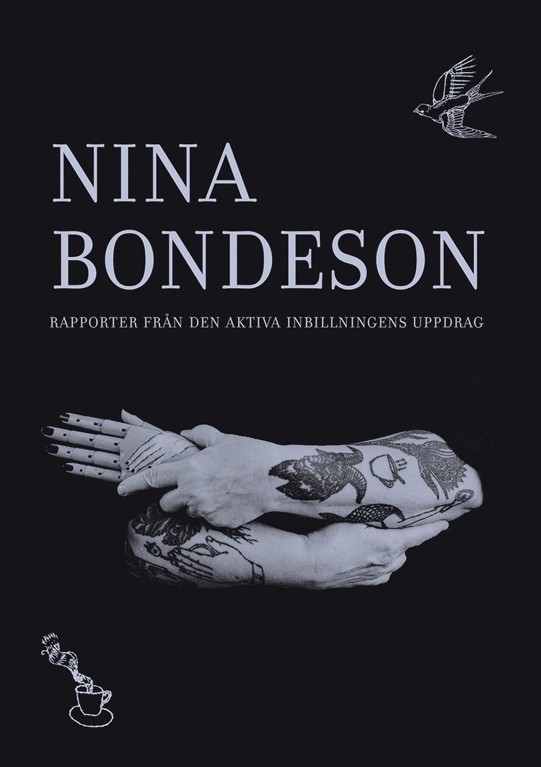 Nina Bondeson, Sinziana Ravini, Ragnar Strömberg - Nina Bondeson : rapporter från den aktiva inbillningens uppdrag, Häftad