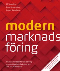 bokomslag Modern marknadsföring : praktisk handbok för småföretag och multinationella koncerner - och allt däremellan.