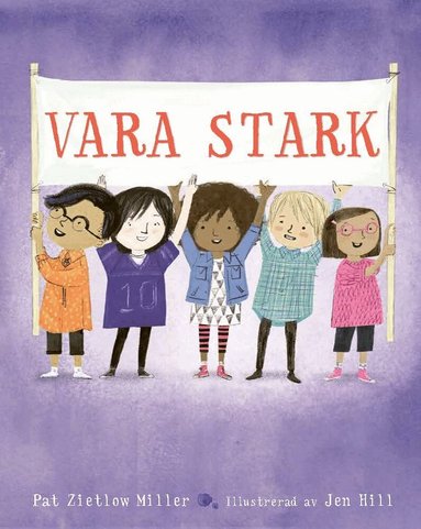 Pat Zietlow Miller - Vara stark, Inbunden
