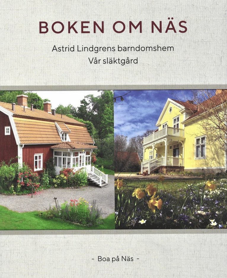 Boken om Näs : Astrid Lindgrens barndomshem - vår släktgård, Häftad