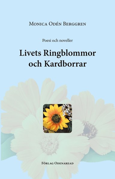 bokomslag Poesi och noveller : livets ringblommor och kardborrar