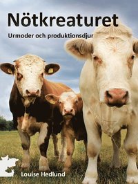 bokomslag Nötkreatur : urmoder och produktionsdjur