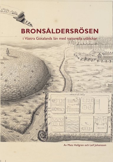Mats Hellgren, Leif Johansson - Bronsåldersrösen i Västra Götalands län med nationella utblickar, Inbunden
