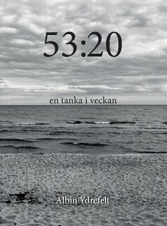 Albin Ydrefelt - 53:20 : en tanka i veckan, Häftad