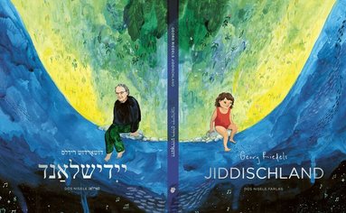 Georg Riedel, Channa Riedel, Salomon Schulman - Georg Riedels Jiddischland / Georg Riedels Yiddishland, Inbunden