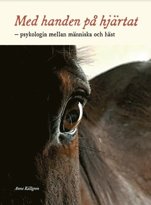 Med handen på hjärtat : psykologin mellan människa och häst 1