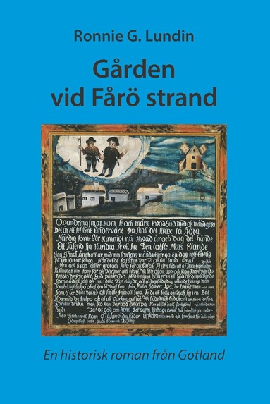 bokomslag Gården vid Fårö strand : en historisk roman från Gotland
