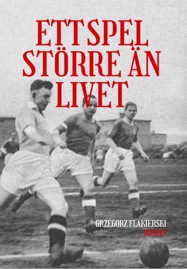 Grzegorz Flakierski - Ett spel större än livet, Häftad