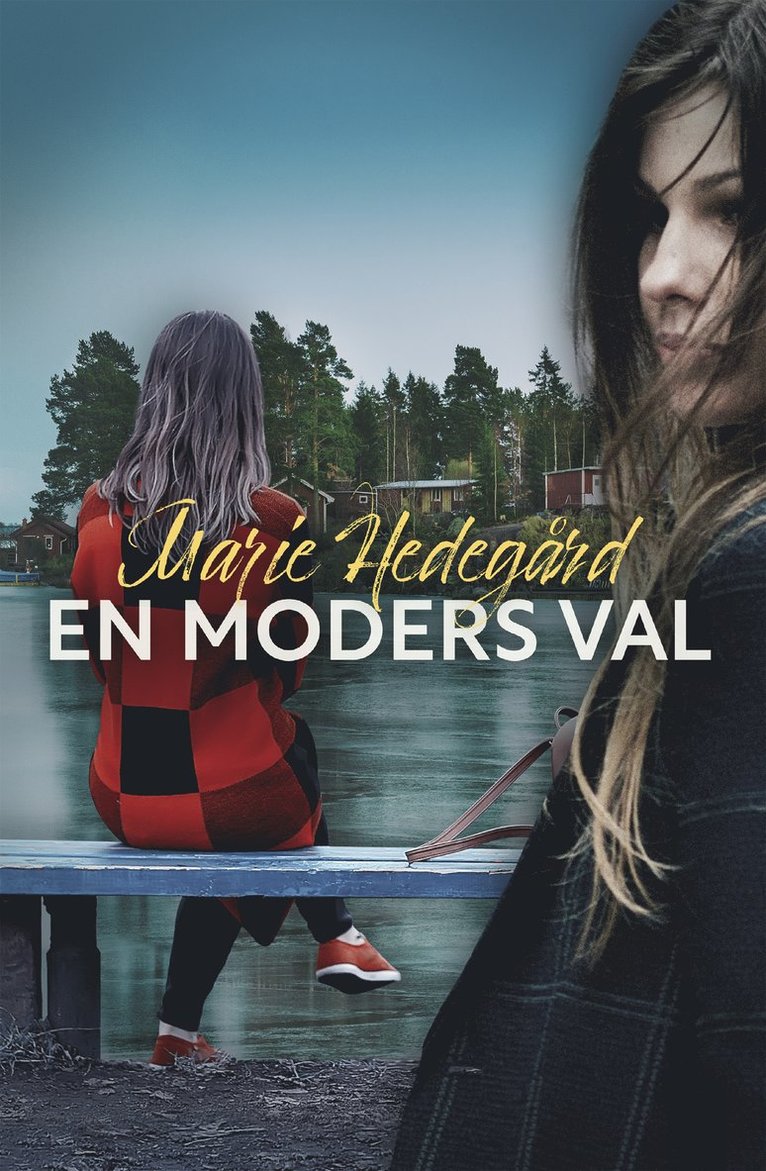 Marie Hedegård - En moders val, Inbunden