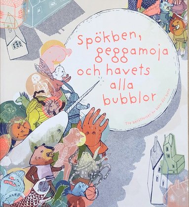 bokomslag Spökben, geggamoja och havets alla bubblor