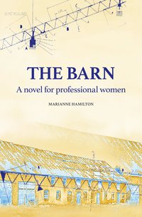 bokomslag The Barn : a novel for professional woman