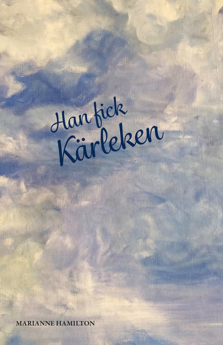 Han fick kärleken