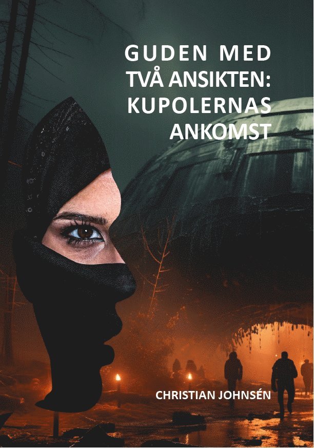 Christian Johnsén - Guden med två ansikten: kupolernas ankomst, Häftad