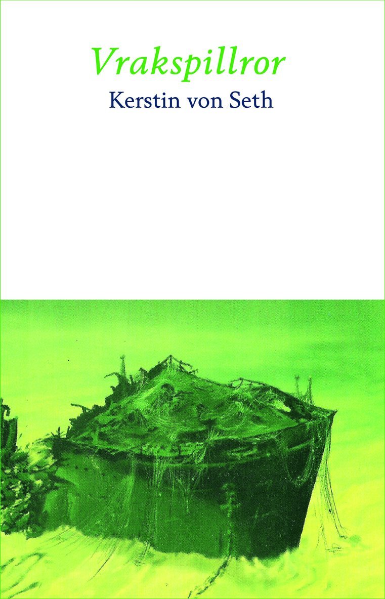 Kerstin von Seth - Vrakspillror, Häftad