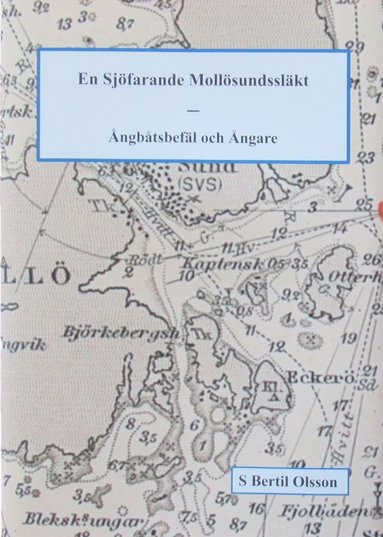 bokomslag En Sjöfarande Mollösundssläkt : ångbåtsbefäl och ångare