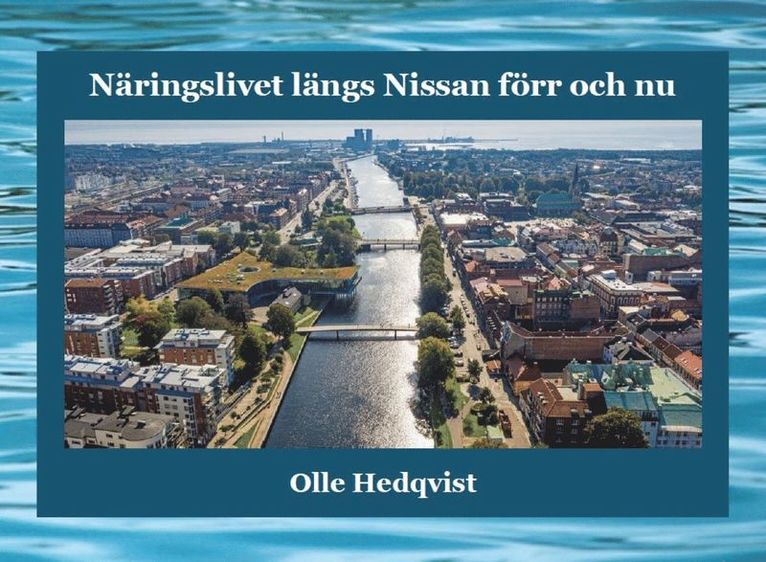 Olle Hedqvist - Näringslivet längs Nissan förr och nu, Kartonnage