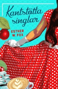 Esther W. Fox - Kantstötta singlar, Inbunden