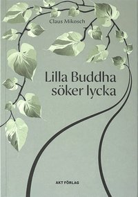 bokomslag Lilla Buddha söker lycka